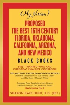 portada Proposed -The Best 16Th Century Florida, Oklahoma, California, Arizona, and New Mexico: Black Cooks (en Inglés)