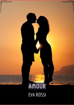 portada Amour: Séduction et Désir: le Voyage Sensuel d'une Femme (en Francés)