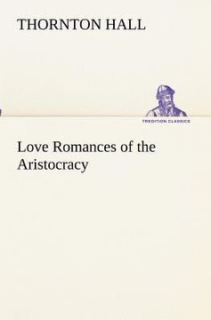 portada love romances of the aristocracy (en Inglés)
