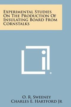 portada Experimental Studies on the Production of Insulating Board from Cornstalks (in English)