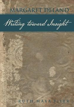 portada Margaret Deland Writing Toward Insight (en Inglés)