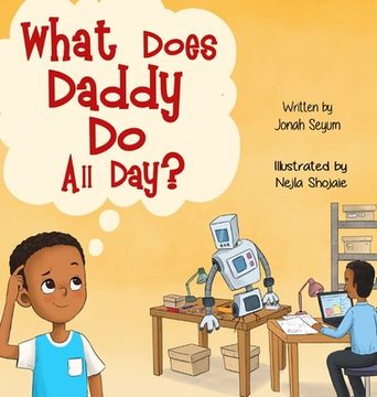 portada What Does Daddy Do All Day? (in English)