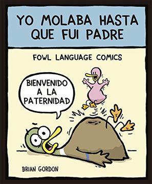 portada Yo Molaba Hasta que fui Padre: Fowl Language (Bridge) (in Spanish)