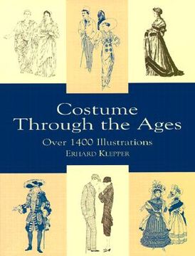 portada Costume Through the Ages,Over 1400 Illustrations (en Inglés)