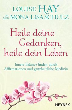 portada Heile Deine Gedanken, Heile Dein Leben (en Alemán)