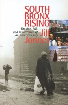 portada South Bronx Rising: Rise Fall and Resurrection of an American City (en Inglés)