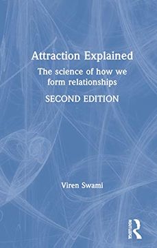 portada Attraction Explained: The Science of how we Form Relationships (en Inglés)