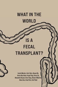 portada What in the World is a Fecal Transplant? (en Inglés)