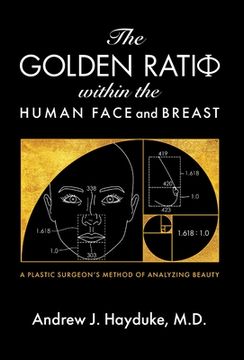 portada The Golden Ratio Within the Human Face and Breast (in English)