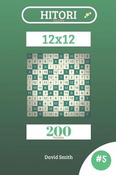 portada Hitori Puzzles - 200 Puzzles 12x12 Vol.5 (in English)