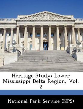 portada heritage study: lower mississippi delta region, vol. 2 (en Inglés)