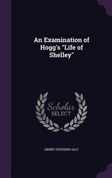 portada An Examination of Hogg's "Life of Shelley" (en Inglés)