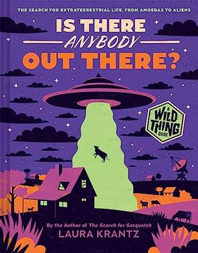 portada Is There Anybody out There? (a Wild Thing Book): The Search for Extraterrestrial Life, From Amoebas to Aliens 