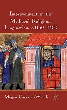 portada Imprisonment in the Medieval Religious Imagination, c. 1150-1400 (en Inglés)