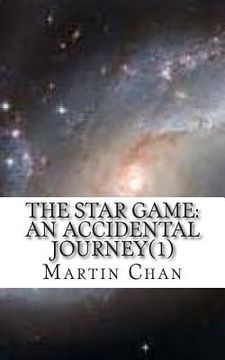 portada The Star Game: An Accidental Journey (1) (in English)