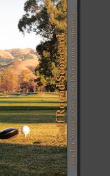portada Golf Round Scorecard: The Villages Golf and Recreation Community (en Inglés)