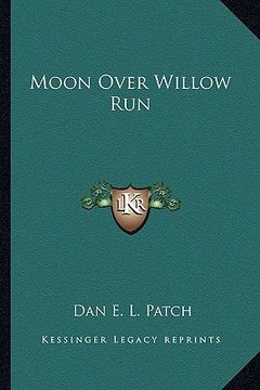 portada moon over willow run (en Inglés)