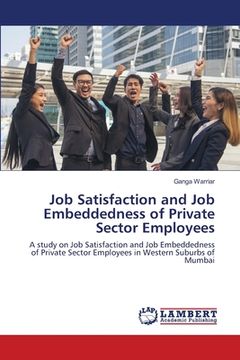 portada Job Satisfaction and Job Embeddedness of Private Sector Employees (en Inglés)