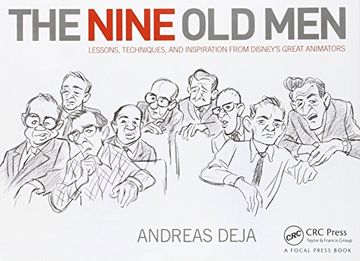 portada The Nine Old Men: Lessons, Techniques, and Inspiration from Disney's Great Animators