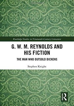 portada G. W. M. Reynolds and his Fiction: The man who Outsold Dickens (Routledge Studies in Nineteenth Century Literature) (en Inglés)