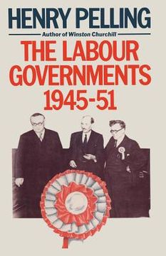 portada The Labour Governments, 1945-51 (en Inglés)