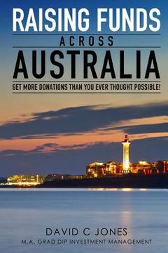 portada Raising Funds Across Australia: Get More Donations Than You ever Thought Possible