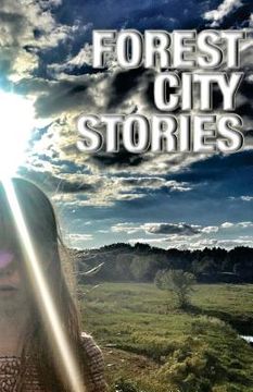 portada Forest City Stories: A Collection of Fiction & Non-Fiction by Rockford Authors (in English)