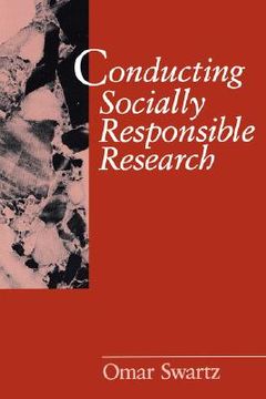 portada conducting socially responsible research: critical theory, neo-pragmatism, and rhetorical inquiry (en Inglés)