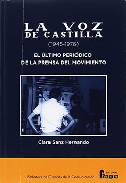 portada La Voz de Castilla (1945-1976). El último periódico de la Prensa del Movimiento (Biblioteca de Ciencias de la Comunicación)