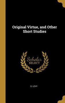 portada Original Virtue, and Other Short Studies (en Inglés)