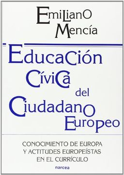 portada Educación Cívica del Ciudadano Europeo. Conocimiento de Europa y Actitudes Europeístas en el Currículo (in Spanish)