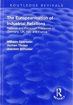 portada The Europeanisation of Industrial Relations: National and European Processes in Germany, Uk, Italy and France