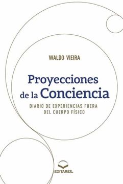 portada Proyecciones de la Conciencia: Diario de Experiencias Fuera del Cuerpo Físico