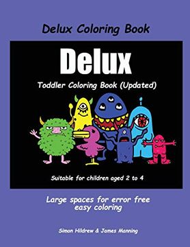 portada Delux Coloring Book: A Coloring (Colouring) Book for Kids, With Coloring Sheets, Coloring Pages, With Coloring Pictures Suitable for Toddlers: A Great Coloring Book for 2 Year Olds. (Volume 1) (in English)