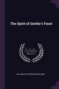 portada The Spirit of Goethe's Faust (en Inglés)