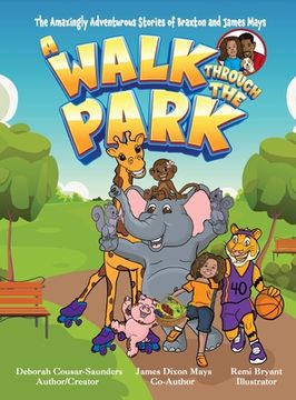 portada The Amazingly Adventurous Stories Of Braxton and James Mays: A Walk Through The Park