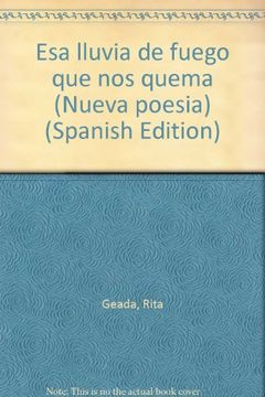 portada Esa lluvia de fuego que nos quema (Nueva poesia) (Spanish Edition)