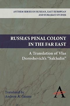 portada russia's penal colony in the far east: a translation of vlas doroshevich's "sakhalin" (en Inglés)