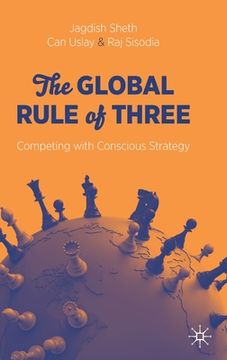 portada The Global Rule of Three: Competing With Conscious Strategy (en Inglés)