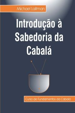 portada Introdução à Sabedoria da Cabalá: Curso de Fundamentos da Sabedoria da Cabalá (in Portuguese)