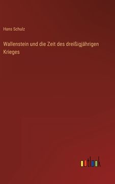 portada Wallenstein und die Zeit des dreißigjährigen Krieges