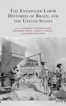 portada The Entangled Labor Histories of Brazil and the United States (en Inglés)