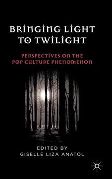 portada Bringing Light to Twilight: Perspectives on a pop Culture Phenomenon (en Inglés)