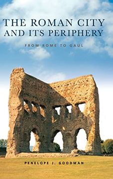 portada The Roman City and its Periphery: From Rome to Gaul (en Inglés)