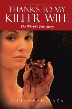 portada Thanks to My Killer Wife: The World's True Story