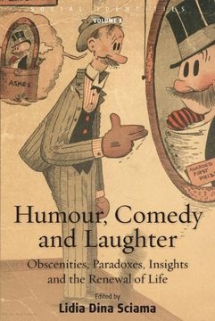 portada Humour, Comedy and Laughter: Obscenities, Paradoxes, Insights and the Renewal of Life (Social Identities) (in English)