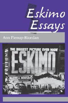 portada eskimo essays: yup'ik lives and how we see them (in English)