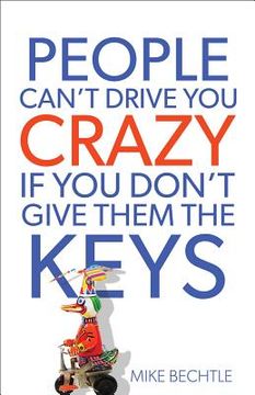 portada people can`t drive you crazy if you don`t give them the keys (en Inglés)