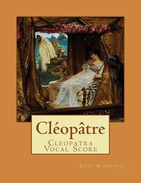 portada Cléopâtre: Cleopatra Vocal Score (en Francés)
