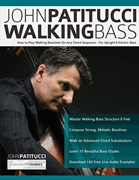 portada John Patitucci Walking Bass: How to Play Walking Basslines on any Chord Sequence - for Upright & Electric Bass (in English)